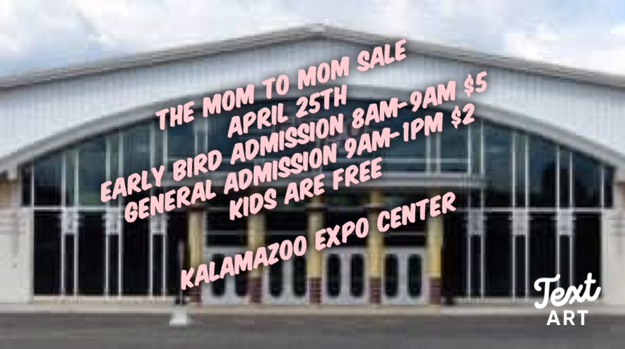 The Mom To Mome Sale - Kalamazoo Expo Center